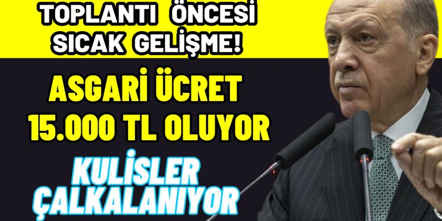 Milyonlarca çalışana müjde! Toplantı öncesi kulisler çalkalanıyor! Meclis onayından geçti Asgari ücret 15 bin TL oluyor!