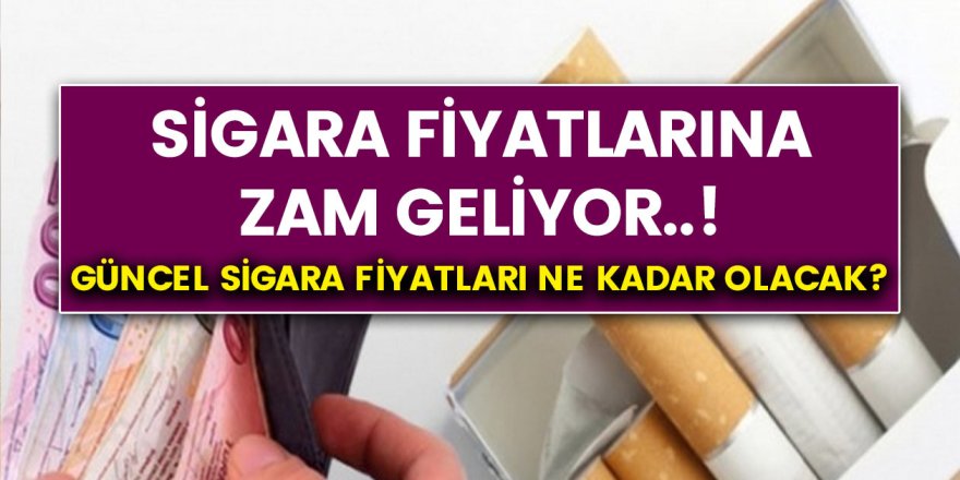 Sağlık Bakanlığı'ndan ÖTV Artışı İle Alkol ve Sigara Fiyatlarına Zam Geliyor! Tüketicileri Bekleyen Yeni Fiyatlar...