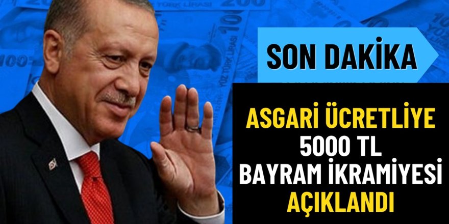 Son Dakika Haberi Asgari Ücretliye Büyük Müjde! Sevindiren gelişme 5.000 TL Kurban Bayramı İkramiyesi!