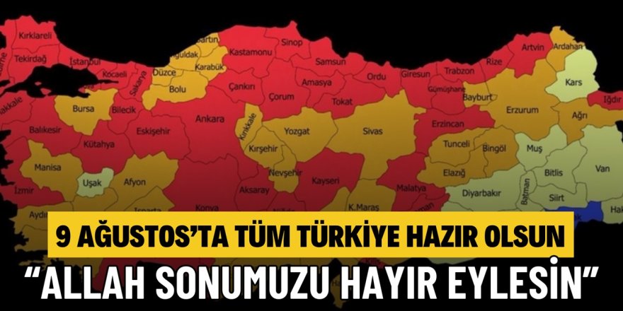 9 Ağustos’ta Geliyor! Kritik uyarı geldi Tüm Türkiye Hazır Olsun: Üstelik bu kez çok sert vuracak! Herkes dikkat etsin!