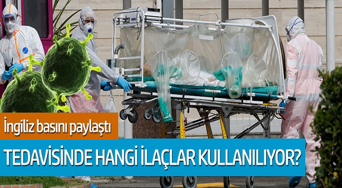 İngiliz basını paylaştı; Koronavirüs tedavisinde hangi ilaçlar kullanıyor?